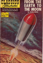 Classics Illustrated -105- From The Earth To The Moon