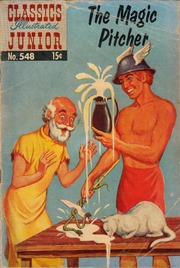 Classics Illustrated Junior -548- The Magic Pitcher