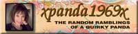 xpanda1969x - THE RANDOM RAMBLINGS OF A QUIRKY PANDA